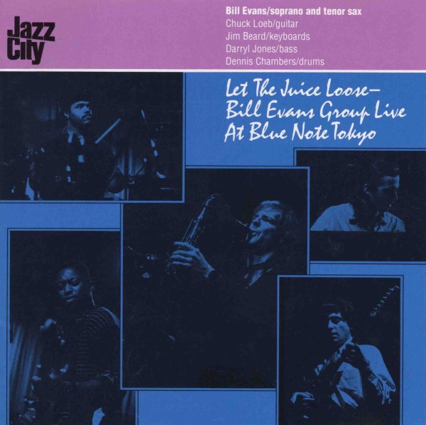 ビル・エヴァンス ／ レット・ザ・ジュース・ルース～ビル・エヴァンス