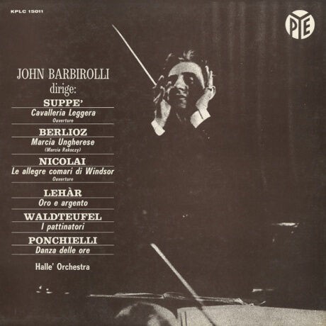 IT PYE KDLC15011 ジョン・バルビローリ ハレ管弦楽団 序曲集 : 100年後でも聴いて楽しいアナログ名盤レコード