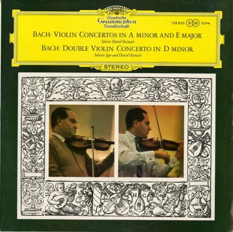 GB DGG 138 820 イーゴリ・オイストラフ ダヴィド・オイストラフ ユージン・グーセンス ウィーン響 ロイヤル・フィル バッハ  ヴァイオリン協奏曲 BWV1041～1043 : 100年後でも聴いて楽しいアナログ名盤レコード