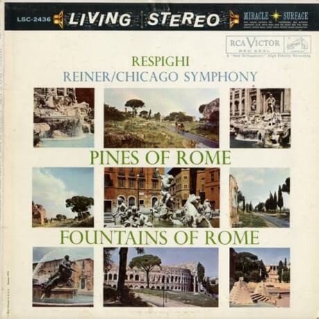 US RCA LSC2436 フリッツ・ライナー シカゴ交響楽団 レスピーギ ローマの松、ローマの噴水 : 100年 後でも聴いて楽しいアナログ名盤レコード