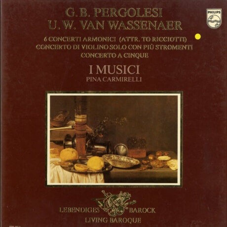 NL PHILIPS 6768 163 ピーナ・カルミレッリ イ・ムジチ合奏団 ペルゴレージ ヴァイオリン協奏曲 ヴァッセナール  コンチェルト・アルモニコ : 100年後でも聴いて楽しいアナログ名盤レコード