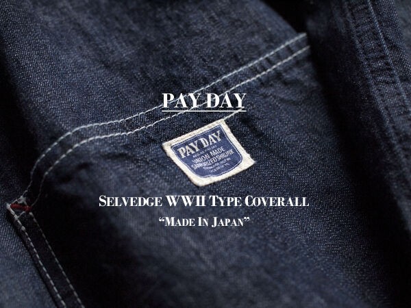 PAY DAY / ペイデイ】Selvedge WWII Type Coverall 