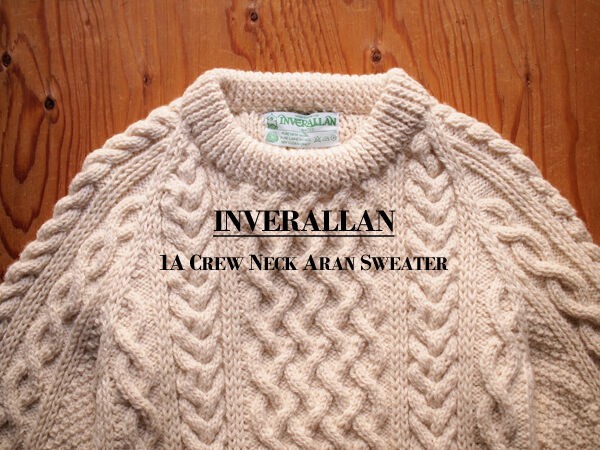 INVERALLAN / インバーアラン】1A Crew Neck Aran Sweater. 来週に寒波