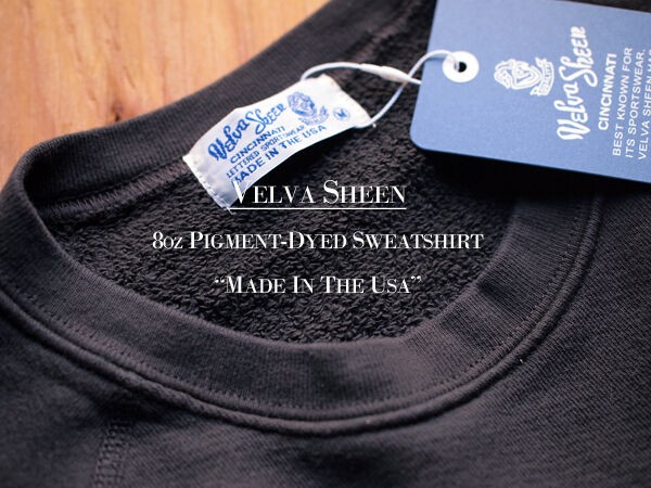 Velva Sheen】8oz Pigment-Dyed Crew Sweat. 春に向けて調子良い