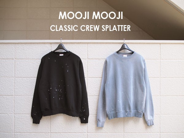 MOOJI MOOJI / ムージムージ】Classic Crew Splatter 