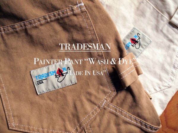 TRADESMAN / トレイズマン】Painter Pant 