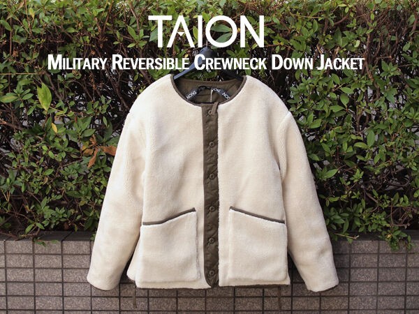 TAION / タイオン】Military Reversible Crewneck Down Jacket. ダウン