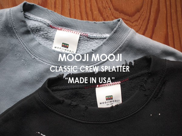 MOOJI MOOJI / ムージムージ】Classic Crew Splatter 