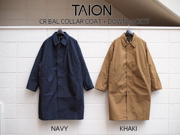 TAION / タイオン】CR Bal Collar Coat + Down Jacket. インナーダウン