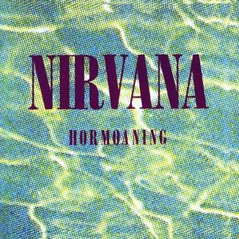 名盤24「NIRVANA / Hormoaning」 : ツッカの名盤