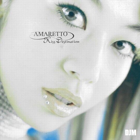 Kiss Destination｜AMARETTO (2001) : DJM｜デジャヴュージック