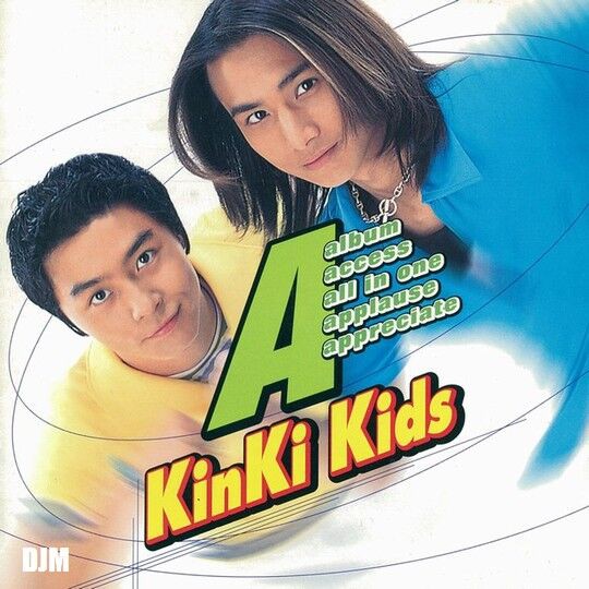 KinKi Kids｜A album（1997） : DJM｜デジャヴュージック