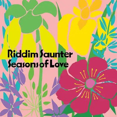 7/1発売 <ご予約受付中> Riddim Saunter 全7曲収録の最新EP『Seasons