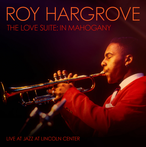 ○新品LP○ ROY HARGROVE / LOVE SUITE: IN MAHOGANY (LIVE AT JAZZ AT
