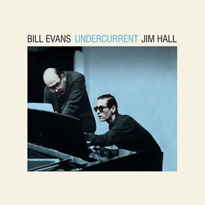 再入荷】○新品LP○ BILL EVANS & JIM HALL / UNDERCURRENT + 2 BONUS TRACKS :  2人のジャズレジェンドが音楽史に残した至高の名盤 : ディスクユニオンJazzTOKYO