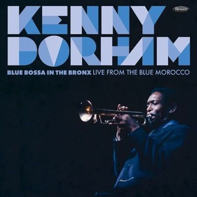 再入荷】○新品LP○ KENNY DORHAM / BLUE BOSSA IN THE BRONX