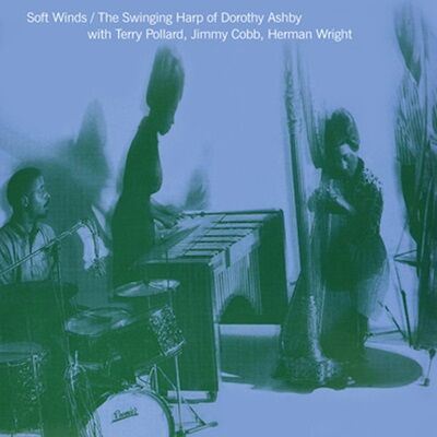 再入荷】○新品LP○ DOROTHY ASHBY / SOFT WINDS: THE SWINGING HARP