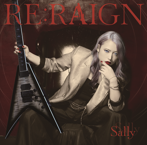Sally 『RE:RAIGN』 発売記念サイン会 開催決定！ : CD・レコード 販売