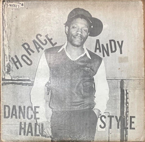 中古/レゲエ】HORACE ANDY『DANCE HALL STYLE』WACKIE'S最高傑作とも呼び声高い82年作US盤 を筆頭に、貴重な70年代オリジナル盤から近年リリースの人気盤を7/29(土)11時オープンと同時に放出します！ : ディスクユニオン大宮店｜CD ・レコードの販売、買取