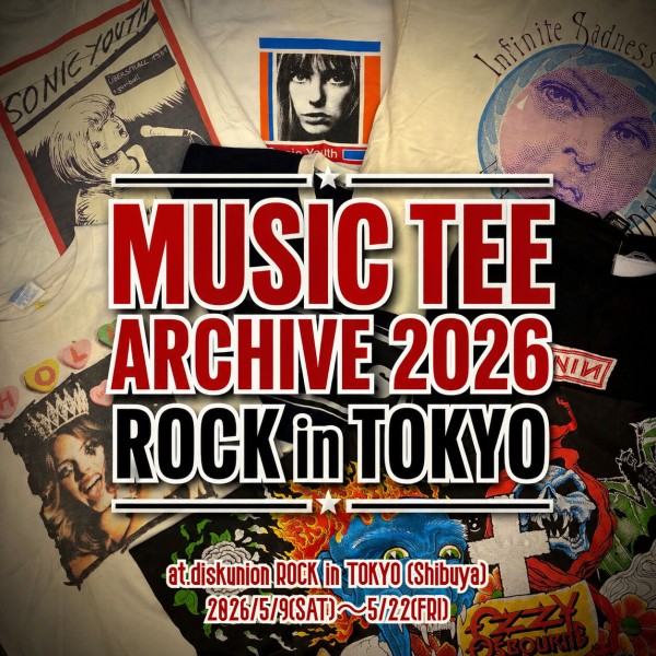 バンドTシャツPOP UP開催】5/9(土)～5/22(金) MUSIC TEE ARCHIVE 2026
