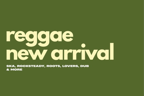 NEW ARRIVAL REGGAE VINYL】～8/12 ここ最近の新着レゲエ・レコード