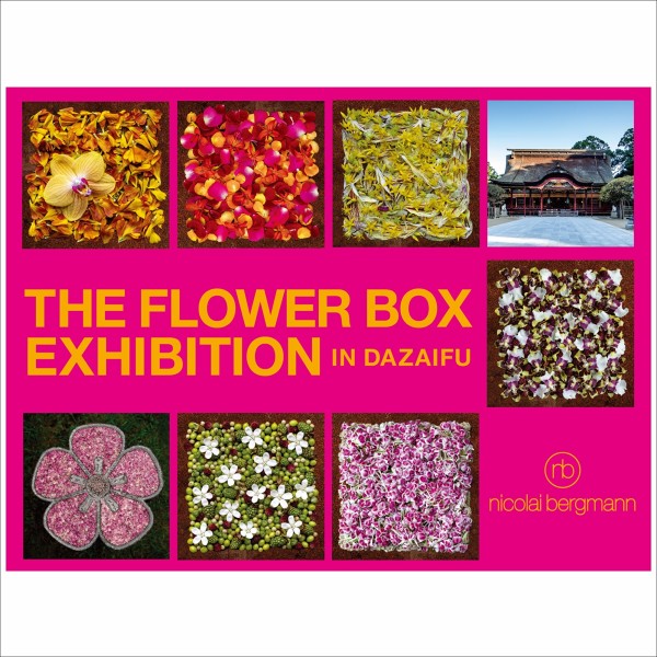 ニコライ・バーグマン「THE FLOWER BOX EXHIBITION IN DAZAIFU」2022年