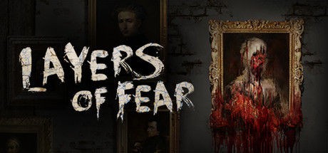 Layers Of Fear ホラーゲイム情報