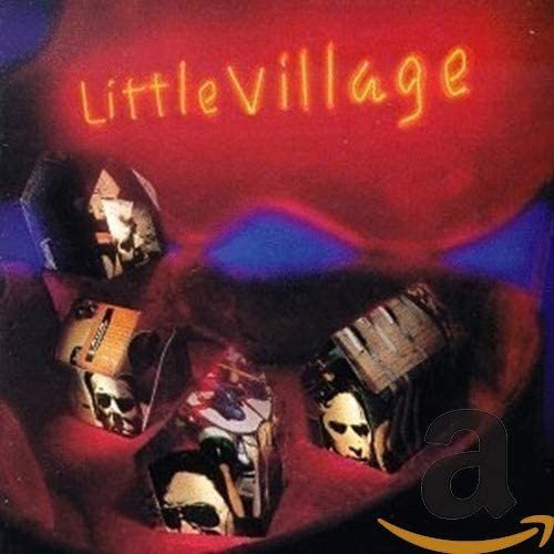 Little Village / Little Village : レシーブ二郎の音楽日記