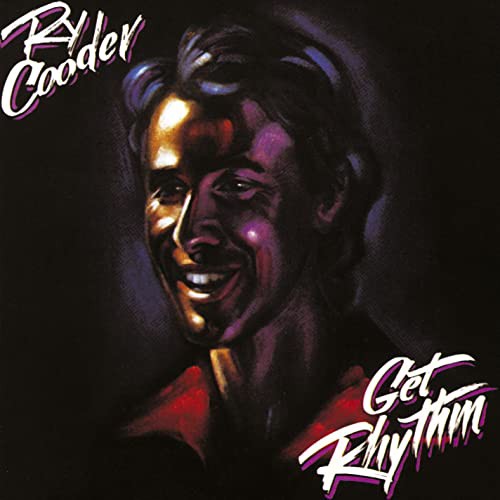 Ry Cooder / Get Rhythm : レシーブ二郎の音楽日記