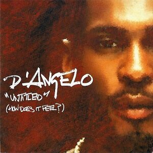 Untitled (How Does It Feel?) / D'angelo : FUNK OF AGES