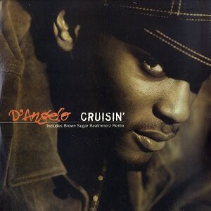 Cruisin' / D'angelo : FUNK OF AGES