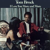 I Love You More And More / Tom Brock : FUNK OF AGES