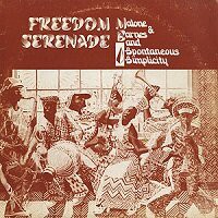 Freedom Serenade / Malone & Barnes And Spontaneous Simplicity