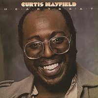Heartbeat / Curtis Mayfield : FUNK OF AGES