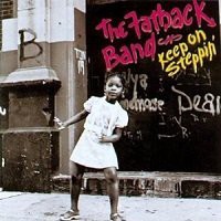Keep On Steppin'/The Fatback Band : FUNK OF AGES