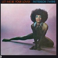 Let Me Be Your Lover / Patterson Twins : FUNK OF AGES