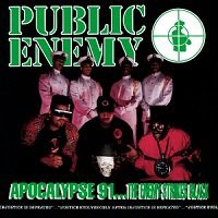 Apocalypse 91 The Enemy Strikes Black / Public Enemy : FUNK OF AGES