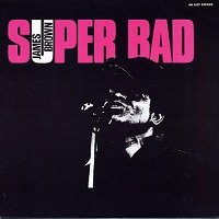 James Brown – Super Bad 激安店舗 James by Album - Bad Super Brown Music Apple - 邦楽