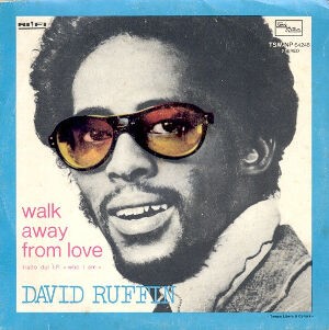 Walk Away From Love / 愛からのがれて（David Ruffin