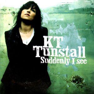 Suddenly I See / サドンリー・アイ・シー（KT Tunstall / KT タン