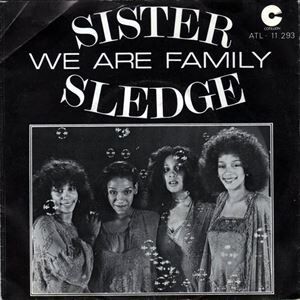 We Are Family / ウィー・アー・ファミリー（Sister Sledge / シスター