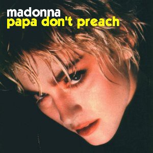 Papa Don't Preach / パパ・ドント・プリーチ（Madonna / マドンナ