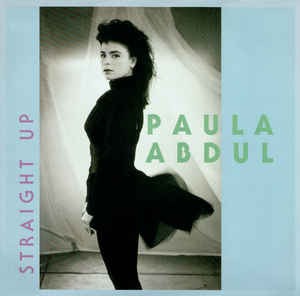Straight Up / ストレイト・アップ（Paula Abdul / ポーラ