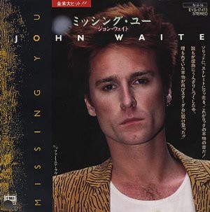 Missing You / ミッシング・ユー（John Waite / ジョン・ウェイト