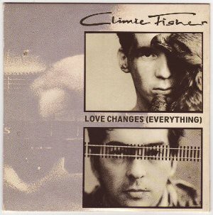 クライミー・フィッシャー　Love Changes (Everything) Love Changes (Everything): Cherry Pop Expands Climie Fisher
