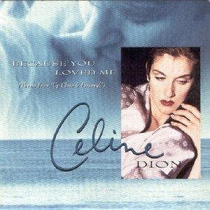 Because You Loved Me ビコーズ ユー ラヴド ミー Celine Dion セリーヌ ディオン 1996 洋楽和訳 Neverending Music