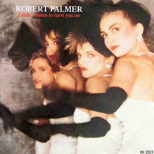 I Didn't Mean To Turn You On / ターン・ユー・オン（Robert