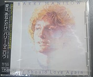 If I Should Love Again / 愛は、あなただけ （Barry Manilow / バリー・マニロウ）1981 : 洋楽和訳  Neverending Music