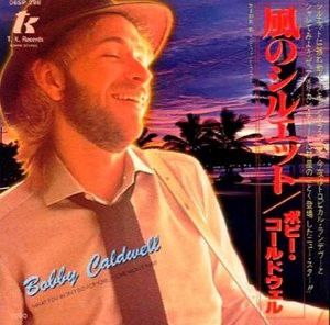 What You Won't Do For Love / 風のシルエット（Bobby Caldwell