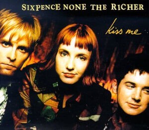 シックスペンス・ノン・ザ・リッチャー／キス・ミー Kiss Me / キス・ミー（Sixpence None The Richer